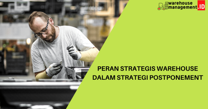 postponement warehouse