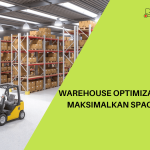 Warehouse Optimization untuk Maksimalkan Space Gudang